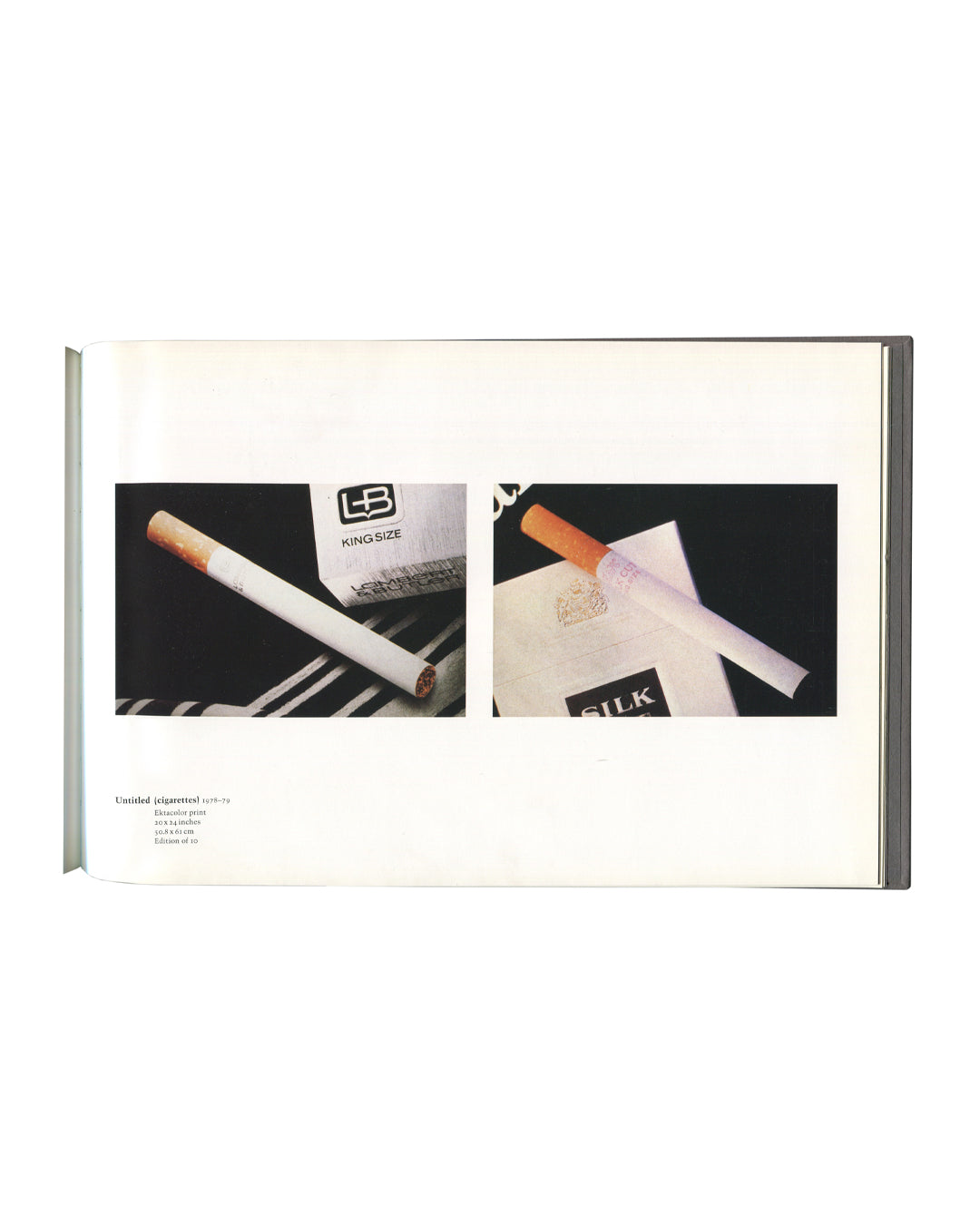 Richard Prince, Early Photographs 1977–1979, interior spread. Left: Untitled (cigarettes), 1977–78. Ektacolor print, 10 × 14 inches, 60.8 × 61 cm, edition of 25. Two colour photographs of single cigarettes against dark backgrounds: left image shows a cigarette beside a 'LB King Size' packet; right image shows a cigarette resting on a 'Silk Cut' packet. Skarstedt Fine Art, New York, 2001.