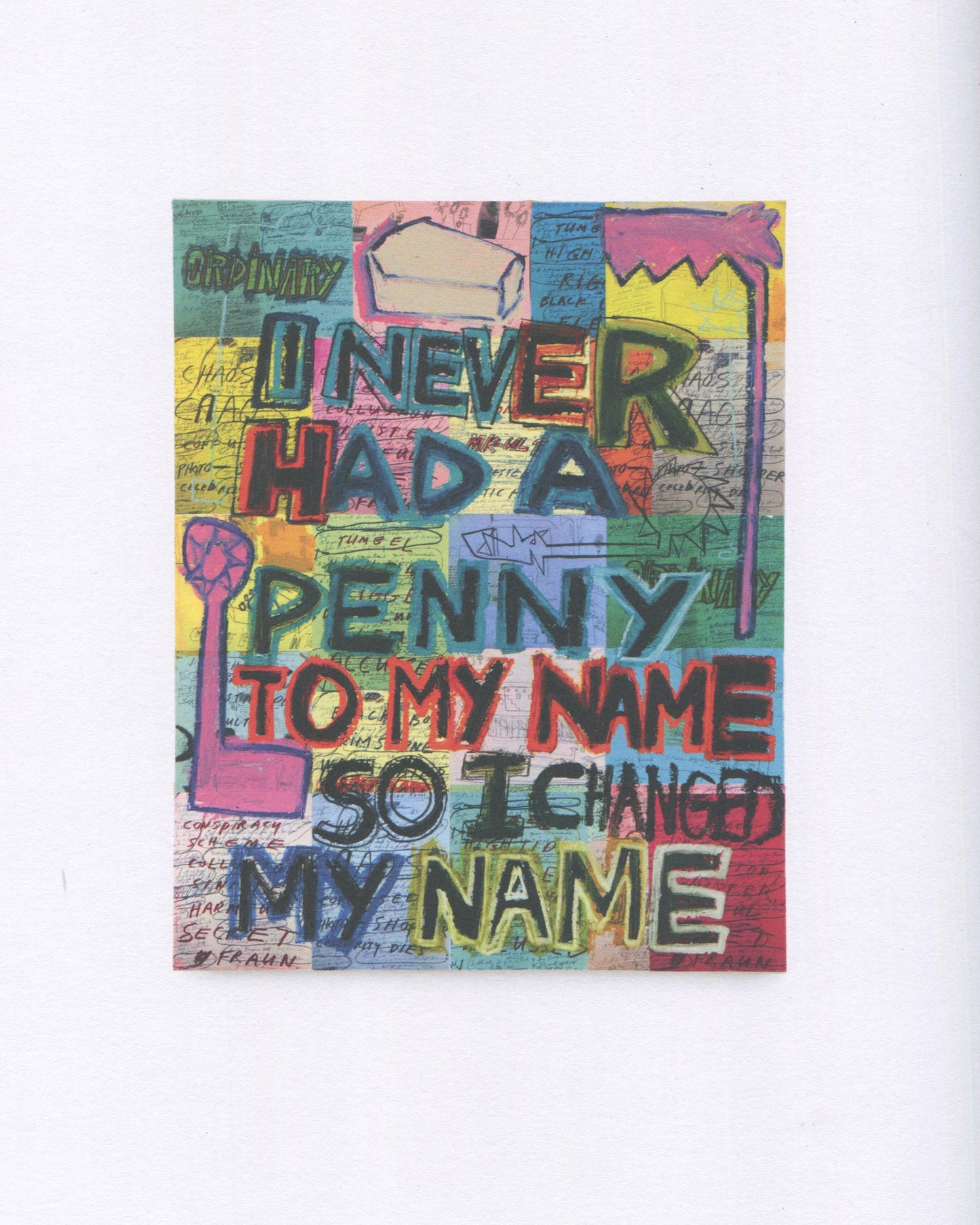 Richard Prince, Everyday, 2023, interior, I Never Had a Penny to My Name So I Changed My Name, multicolour joke painting, Dangerfield notes 