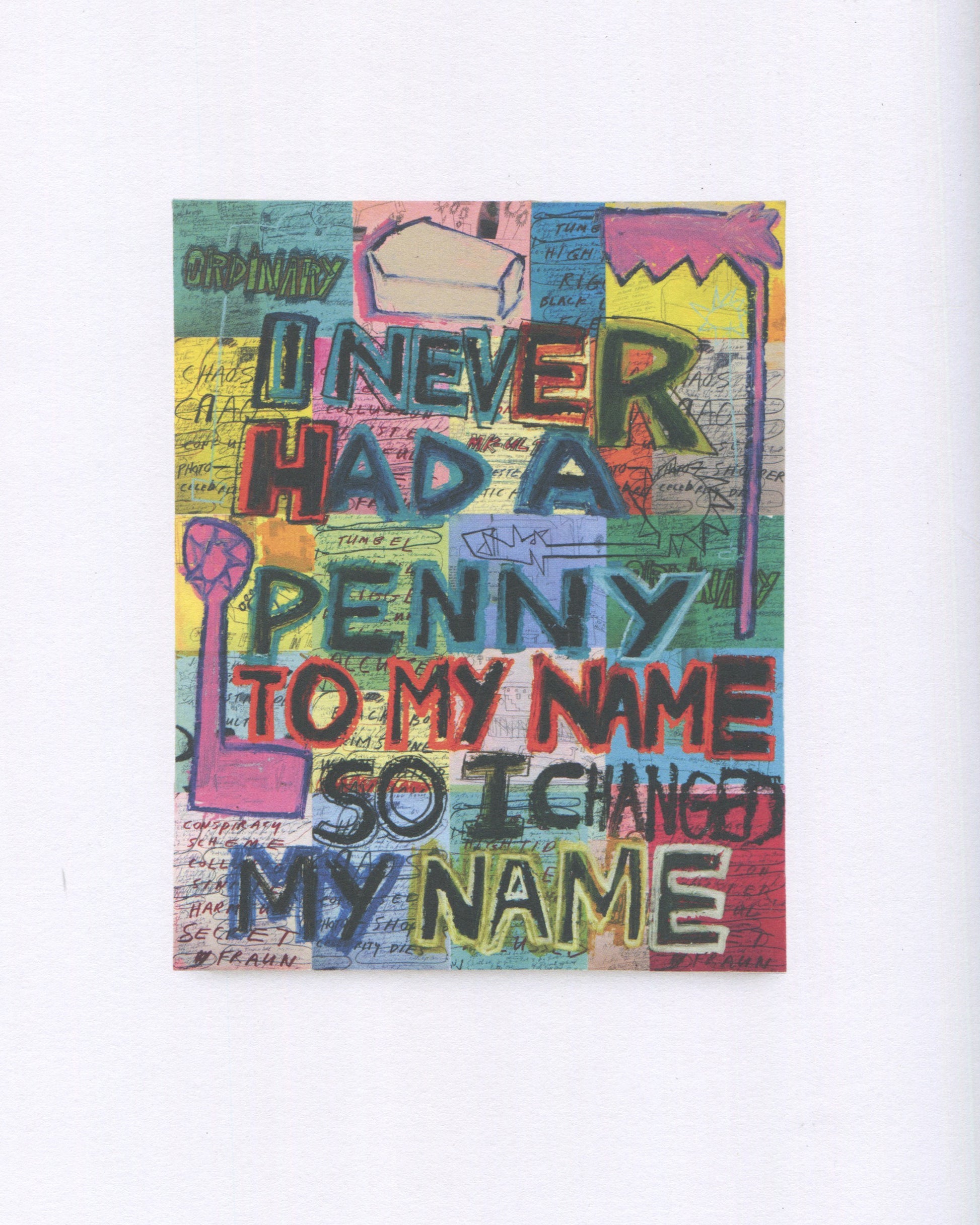 Richard Prince, Everyday, 2023, interior, I Never Had a Penny to My Name So I Changed My Name, multicolour joke painting, Dangerfield notes 