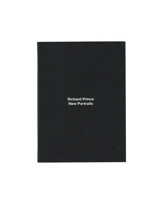 Richard Prince — New Portraits, Gagosian Gallery, New York, 2014. Front cover. Black staple-bound booklet, white centred text: Richard Prince / New Portraits. Exhibition catalogue, edition of 500. Appropriation art, printed matter.