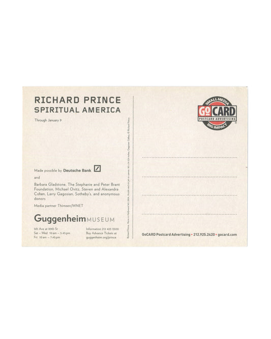 Richard Prince, Spiritual America, exhibition announcement postcard verso. Guggenheim Museum, New York, 2007. Cream card with standard postcard layout: address lines and stamp area to right, GoCard Postcard Advertising logo upper right. Left column: 'RICHARD PRINCE / SPIRITUAL AMERICA' in bold caps; 'Through January 9' in small type. Sponsor credits: 'Made possible by Deutsche Bank' with Deutsche Bank logo; additional supporters listed including Barbara Gladstone, The Stephenson and Penn Bunn Foundation, Mi