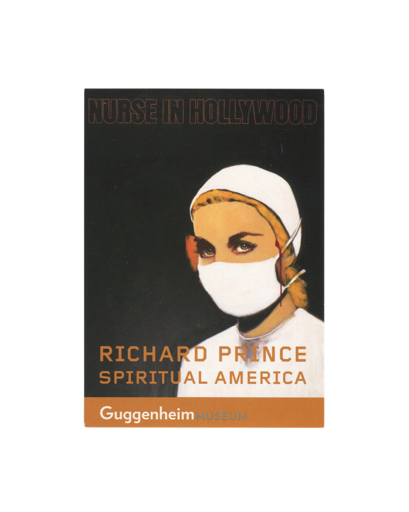 Richard Prince, Spiritual America, exhibition announcement postcard recto. Guggenheim Museum, New York, 2007. Colour reproduction of a nurse painting: a female figure in a white surgical mask and cap against a dark background, eyes visible above the mask, gazing directly forward. Partial text visible at top reads 'NURSE IN HOLLYWOOD' in embossed or relief lettering. Title 'RICHARD PRINCE / SPIRITUAL AMERICA' in orange sans-serif type below the image, with 'Guggenheim' museum logo in an orange band at foot.
