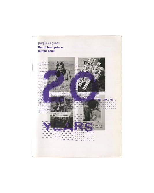 Richard Prince — Purple 20 Years: The Richard Prince Purple Book, special edition for Purple Fashion no. 18, Purple Institute, Paris, 2012. White softcover with purple halftone "20 Years" typography overlaid on a collage of black-and-white celebrity photographs with handwritten captions and DVD barcodes.