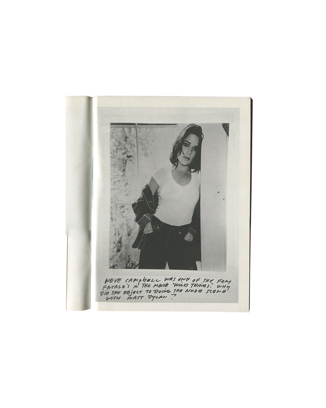 Richard Prince — Purple 20 Years: The Richard Prince Purple Book, interior page. Black-and-white photograph of Neve Campbell with handwritten caption by Richard Prince: "Neve Campbell was one of the fem fatales in the movie 'Wild Things.' Why did she object to doing the nude scene with Matt Dylan?" Purple Institute, Paris, 2012.
