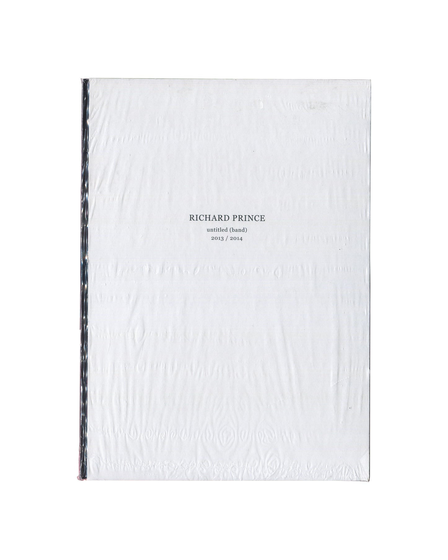 Richard Prince, Untitled (band), A+Mbookstore / Le Case d'Arte, Milan, 2014, white boards with title text in original shrink-wrap, front cover