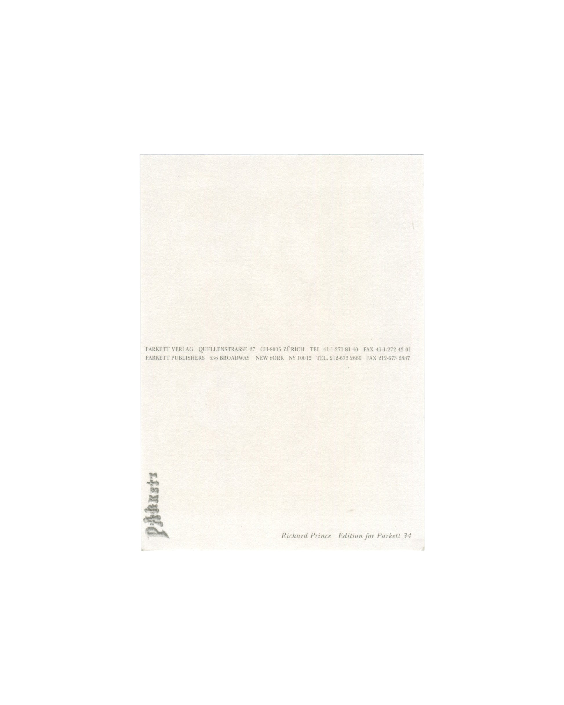Reverse of 1992 Richard Prince Parkett 34 postcard showing plain cream card with Parkett Verlag and Parkett Publishers address block in small grey type — Quellenstrasse 27, CH-8005 Zürich and 636 Broadway, New York NY 10012 — with the Parkett logotype in gothic script bottom left and the caption 'Richard Prince Edition for Parkett 34' bottom right.