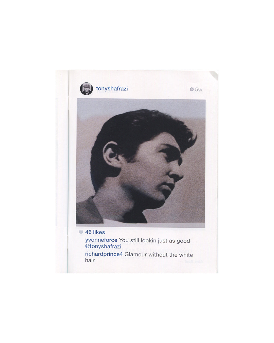 Richard Prince — New Portraits, Gagosian Gallery, 2014. Interior spread: Instagram screenshot @tonyshafrazi, 5 weeks. Black-and-white profile portrait of a young man, side view, against a pale sky. 46 likes. Prince's comment: 'Glamour without the white hair.' Appropriation art, found image.