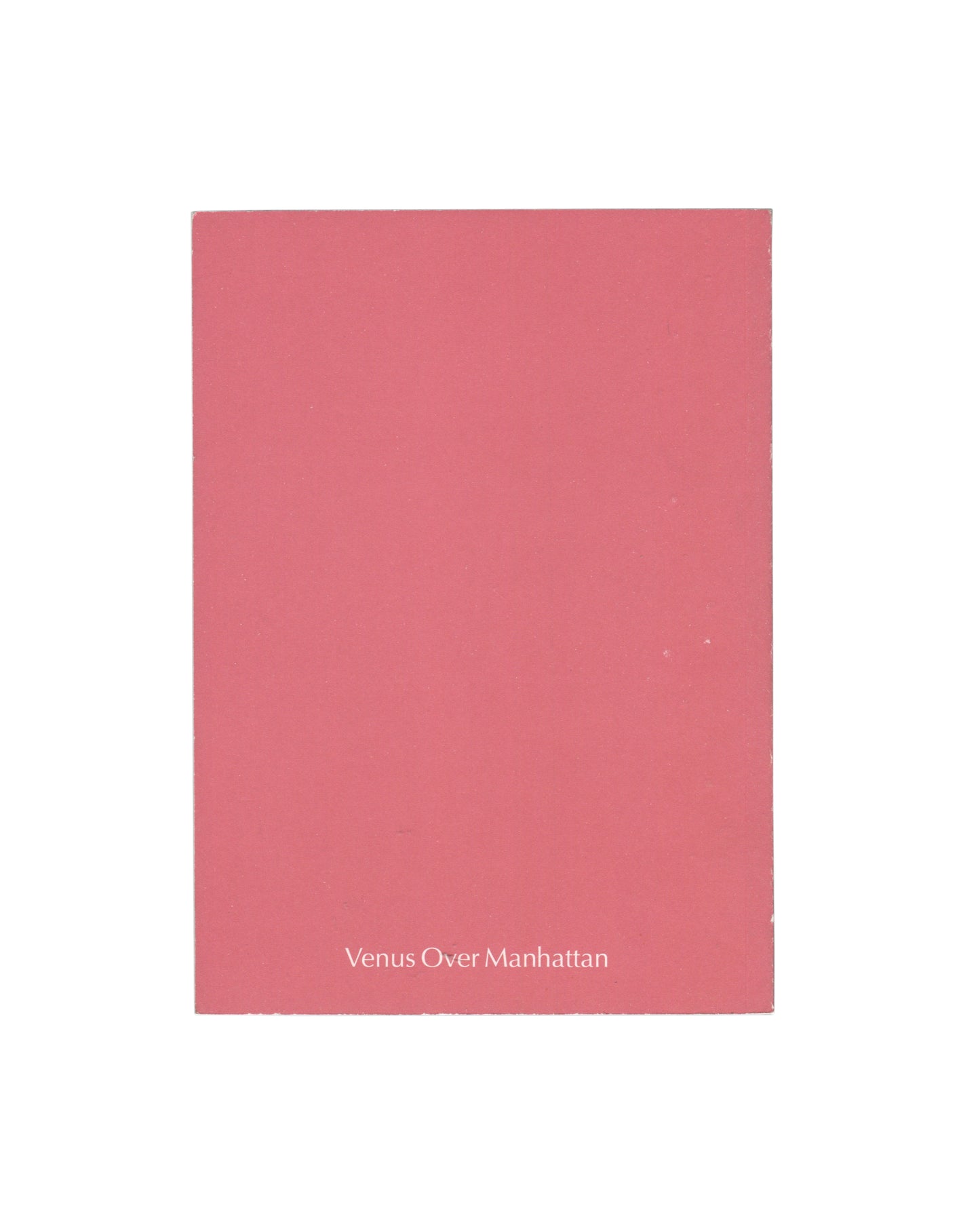 Walter Dahn, 4th Time Around, Venus Over Manhattan 2013, back cover, plain pink ground, Venus Over Manhattan imprint