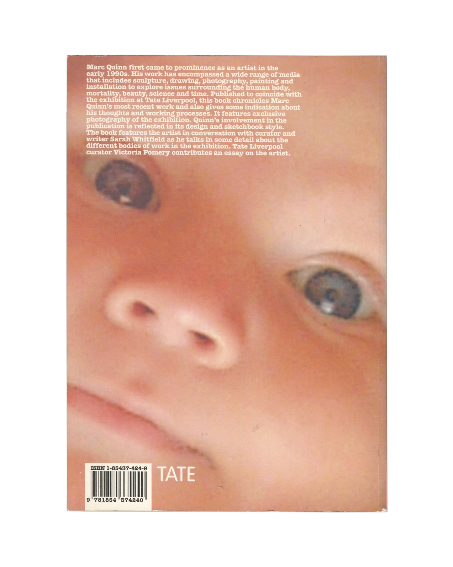 Marc Quinn, Tate Liverpool 2002, back cover, extreme close-up infant face, Tate barcode and ISBN panel lower left 