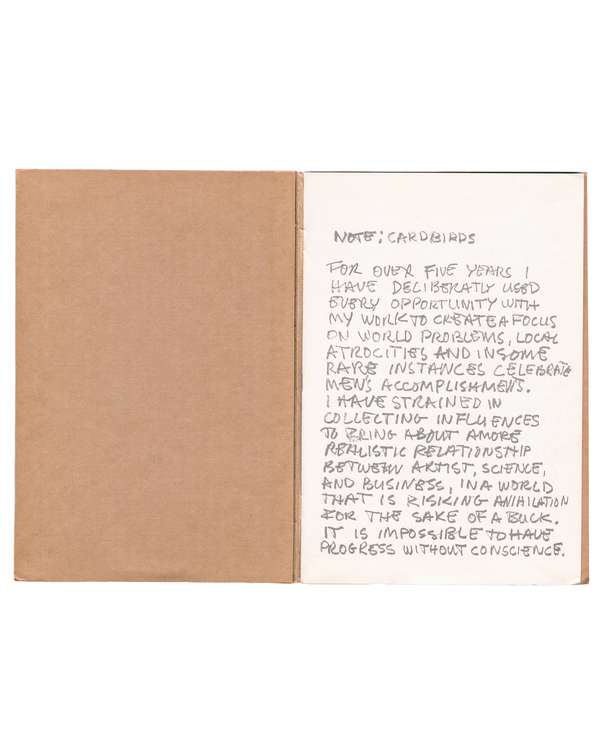 Cardbirds interior. Handwritten artist statement in pencil capitals: NOTE: CARDBIRDS. IT IS IMPOSSIBLE TO HAVE PROGRESS WITHOUT CONSCIENCE. 