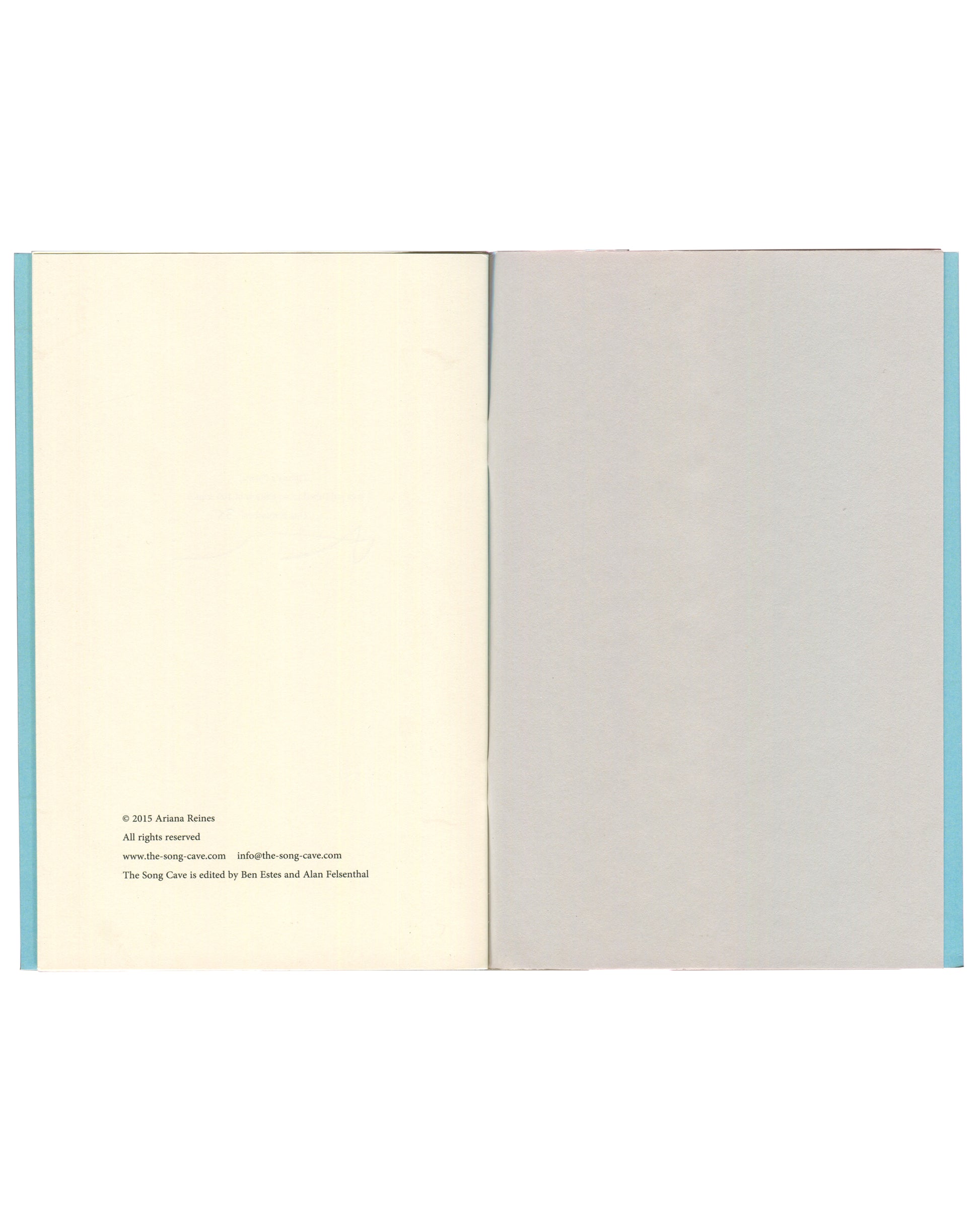 Ariana Reines, Tiffany's Poems, 2015, interior: copyright page — © 2015 Ariana Reines, The Song Cave, ed. Ben Estes and Alan Felsenthal