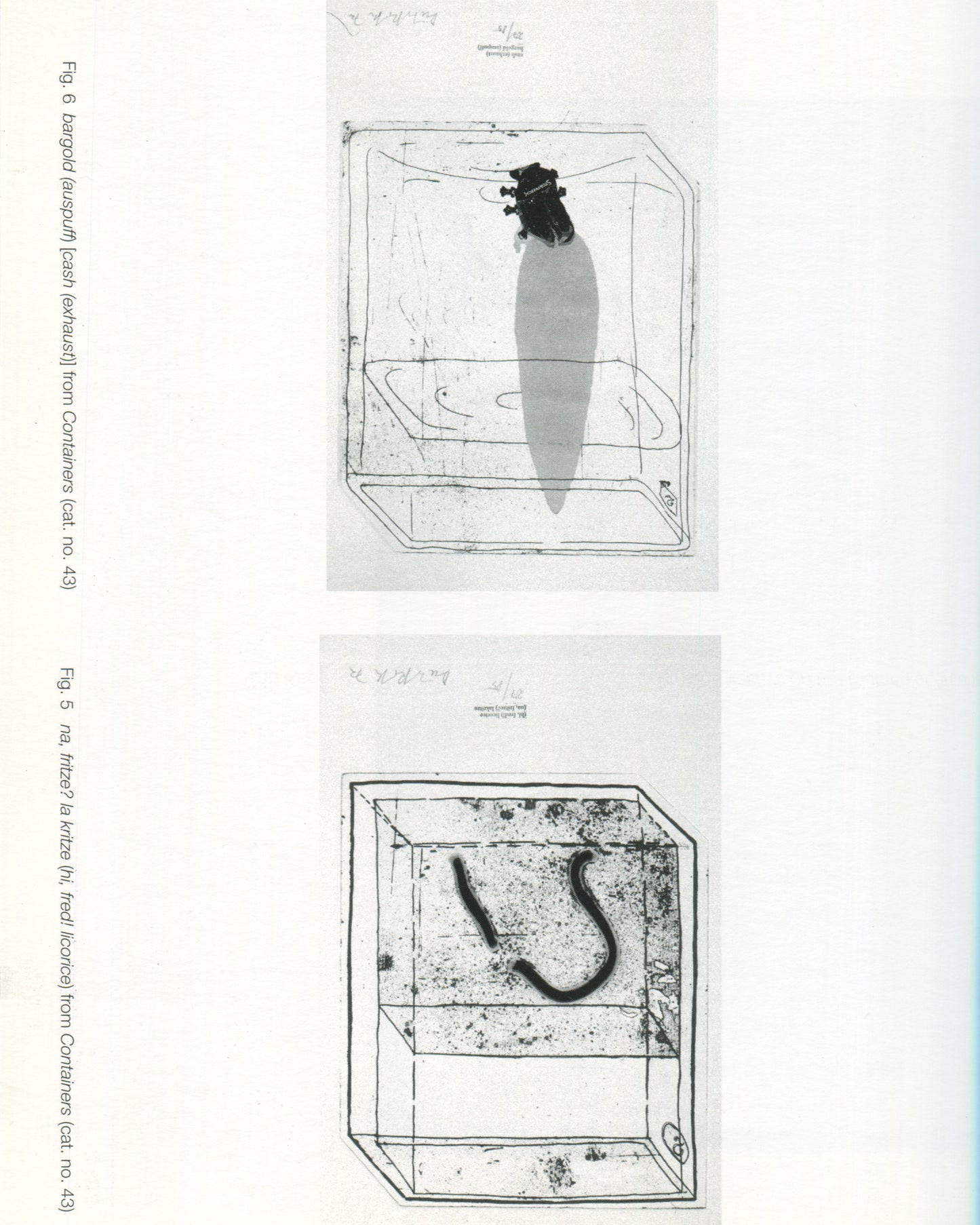 Dieter Roth 1999, interior: Figs. 5–6, two prints from Containers cat. no. 43 — licorice worm and exhaust object in drawn boxes
