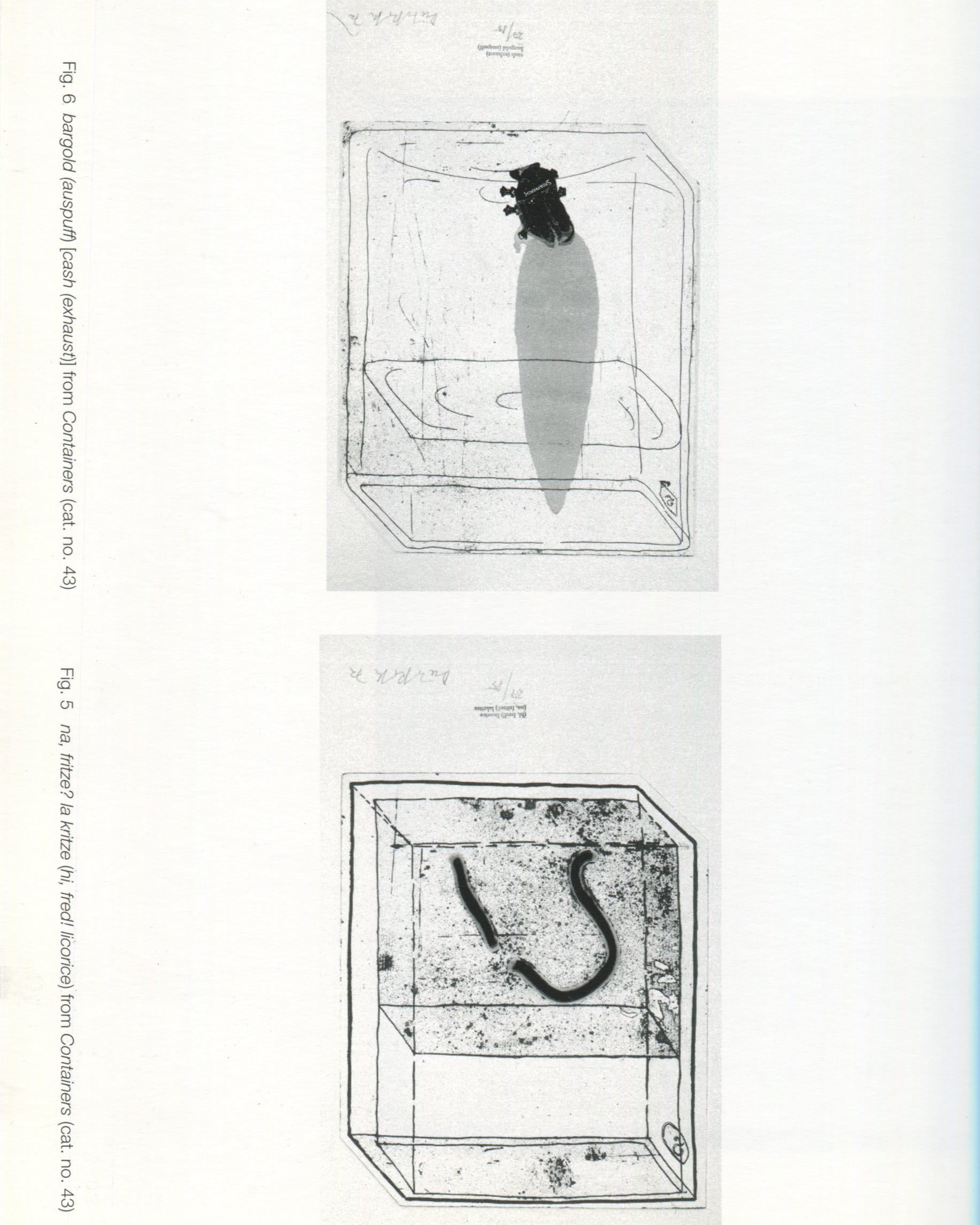 Dieter Roth 1999, interior: Figs. 5–6, two prints from Containers cat. no. 43 — licorice worm and exhaust object in drawn boxes
