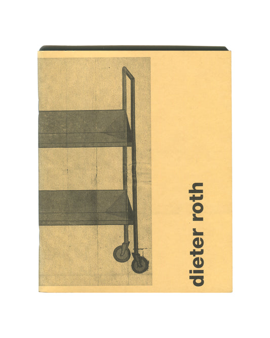 Dieter Roth, Art Is Life / Life Is Art, Univ. of Iowa Museum of Art 1999, front cover: yellow, wheeled shelving unit, bold type
I