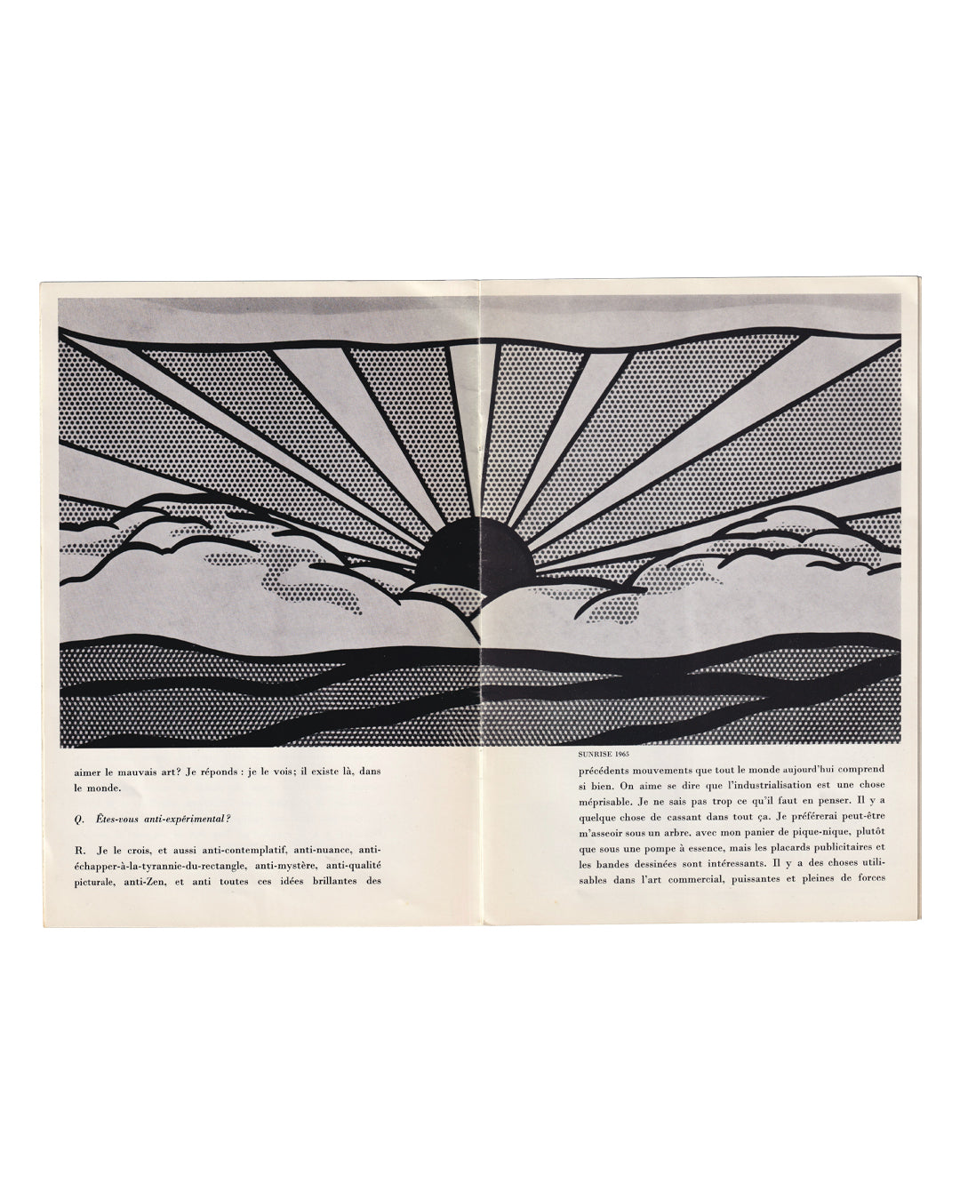 `Two-page spread, Sunrise, 1965, by Roy Lichtenstein. Black-and-white Benday-dot sunrise: radiating rays fan outward from a semicircular sun at the horizon, cloud forms in middle ground, dark undulating seascape below. Title and date captioned in small type at upper right: SUNRISE / 1965. French interview text from Gene Swenson's "What is Pop Art?" runs in two columns below the image, including the question Êtes-vous anti-expérimental? Catalogue open flat, printed on cream paper.`