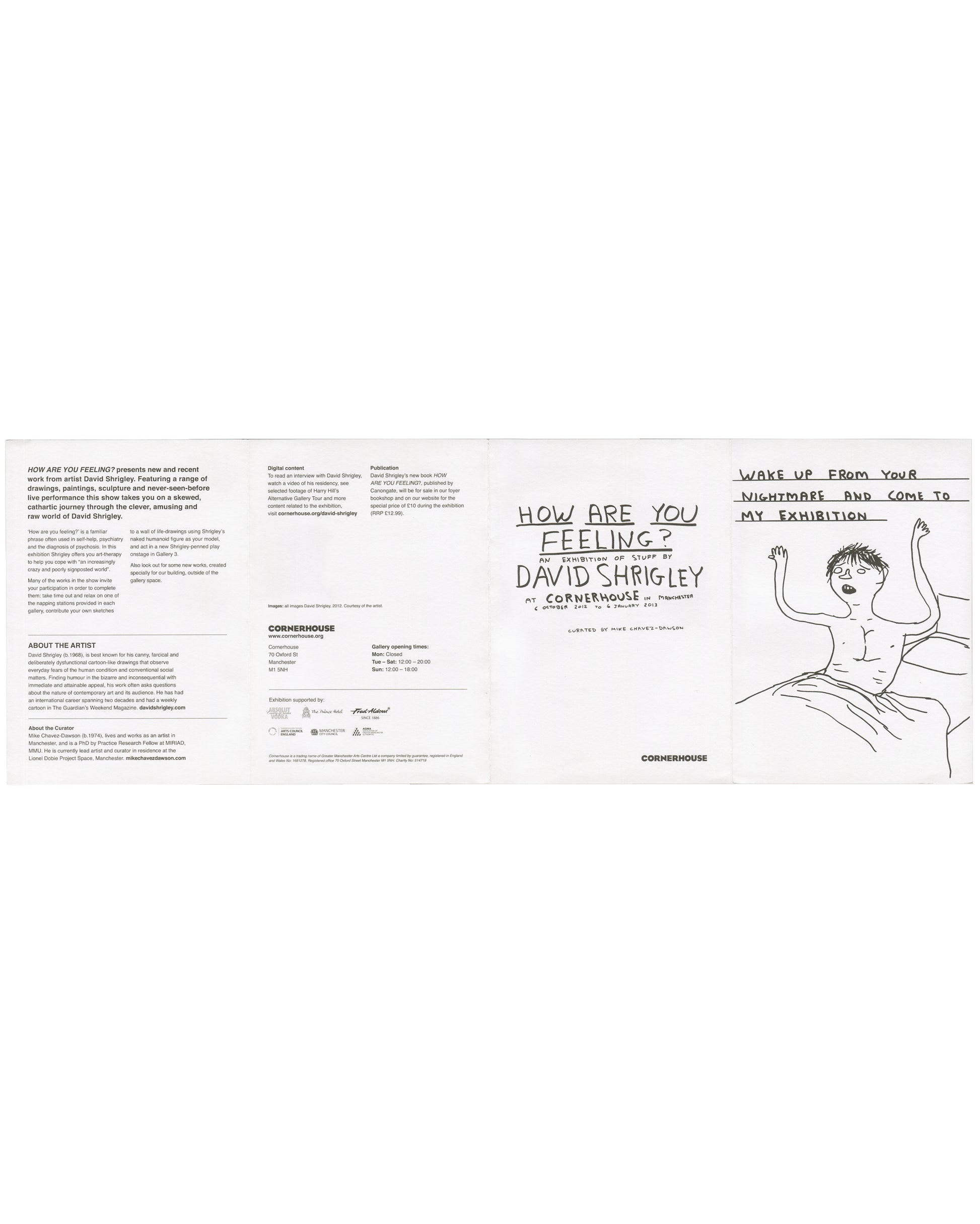 David Shrigley, How Are You Feeling?, 2012, unfolded exterior: full exhibition info panels, WAKE UP FROM YOUR NIGHTMARE drawing right, naked figure in bed
