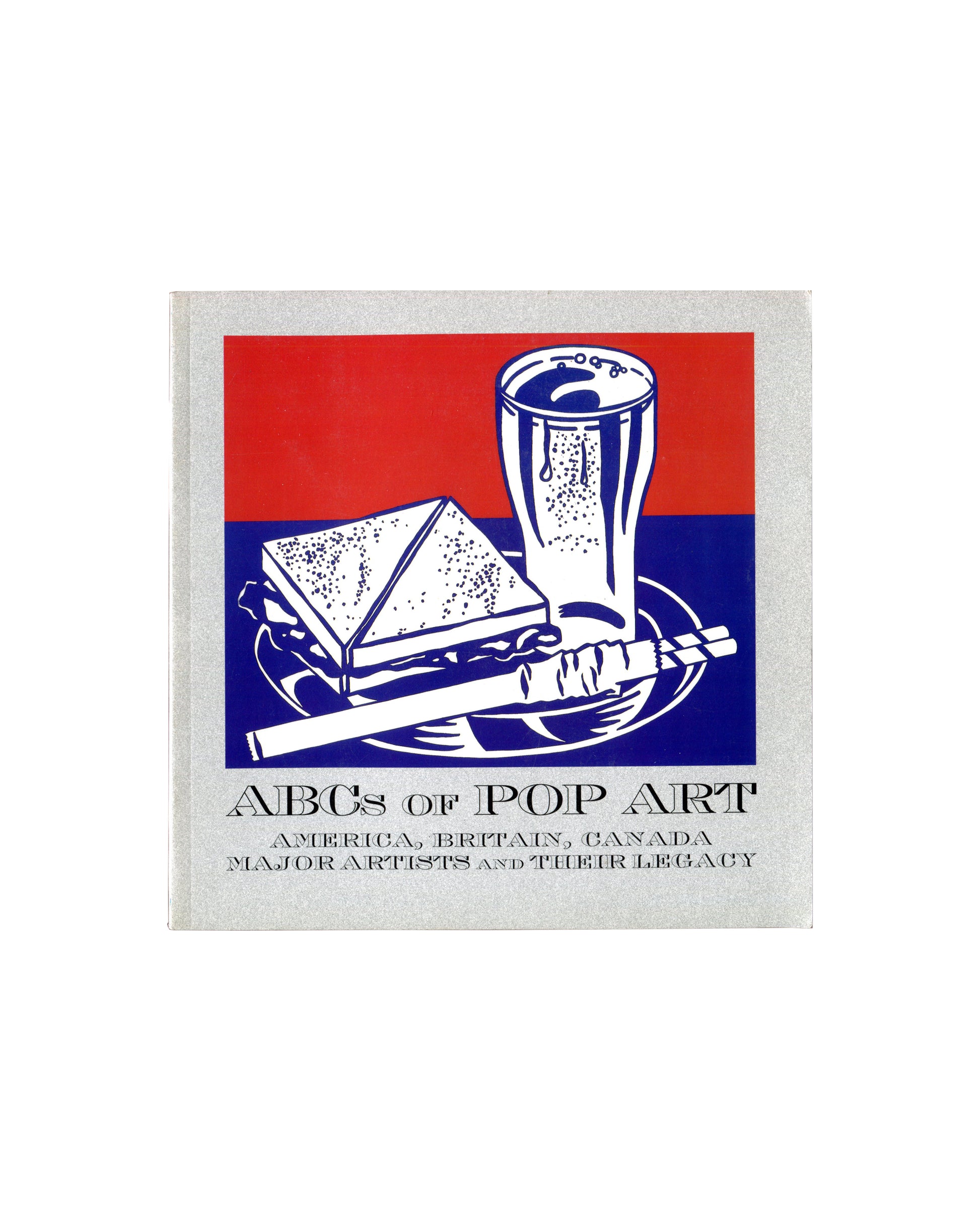 ABCs of Pop Art, Museum of Fine Arts FSU 2000, front cover: grey, Roy Lichtenstein sandwich and cola glass in red and blue, serif title below