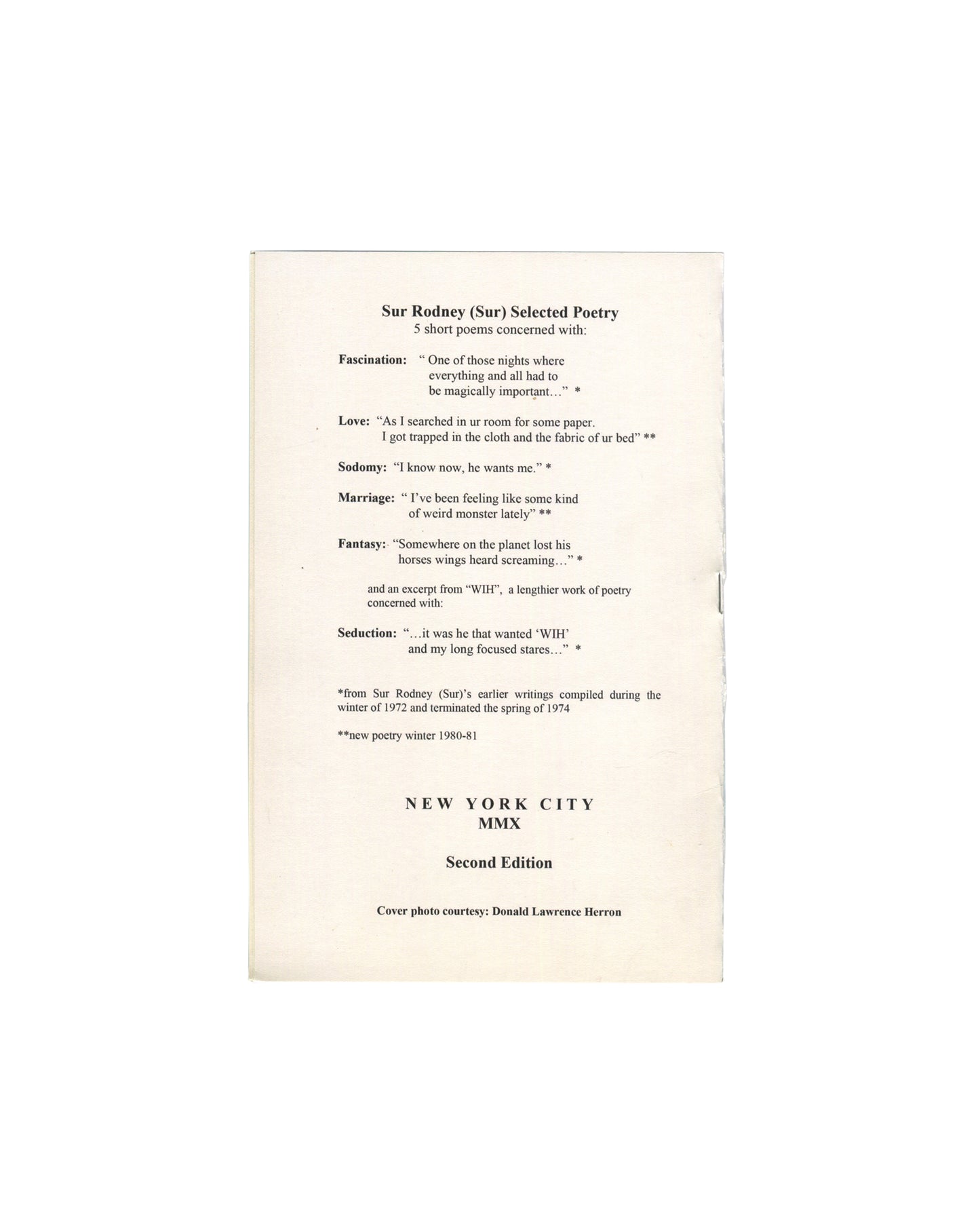 Sur Rodney (Sur), Selected Poetry, New York 2010, back cover: cream, poem titles listed — Fascination, Love, Sodomy, Marriage, Fantasy, Seduction; Second Edition, MMX
I