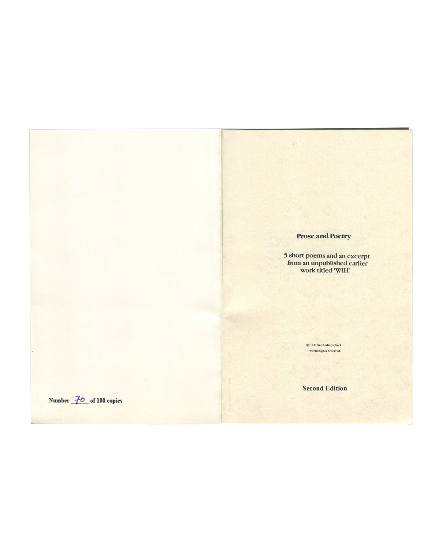 Sur Rodney (Sur), Selected Poetry 2010, interior title spread: Prose and Poetry, 5 short poems and excerpt from unpublished work WIH; Number 70 of 100 copies, Second Edition
