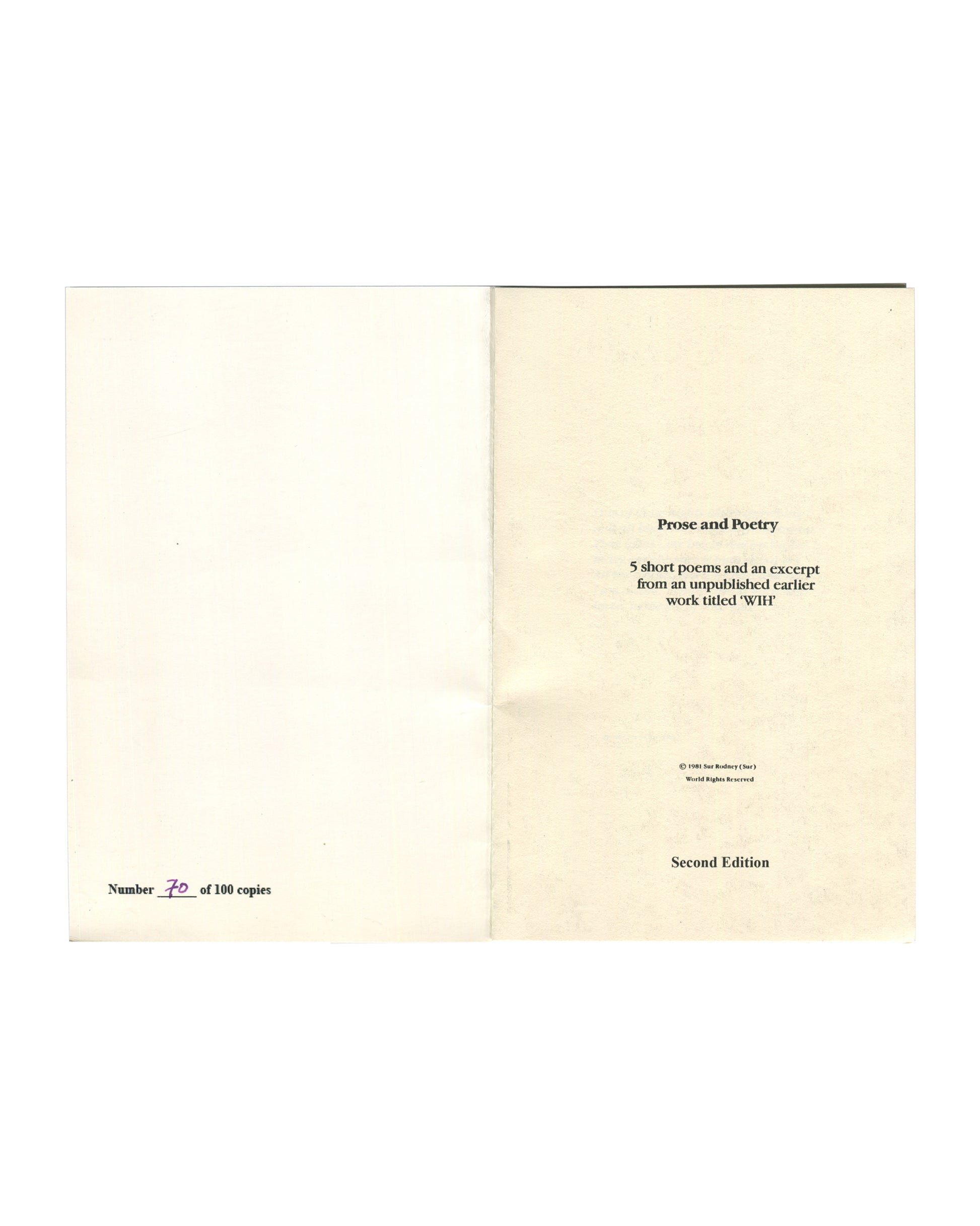 Sur Rodney (Sur), Selected Poetry 2010, interior title spread: Prose and Poetry, 5 short poems and excerpt from unpublished work WIH; Number 70 of 100 copies, Second Edition
