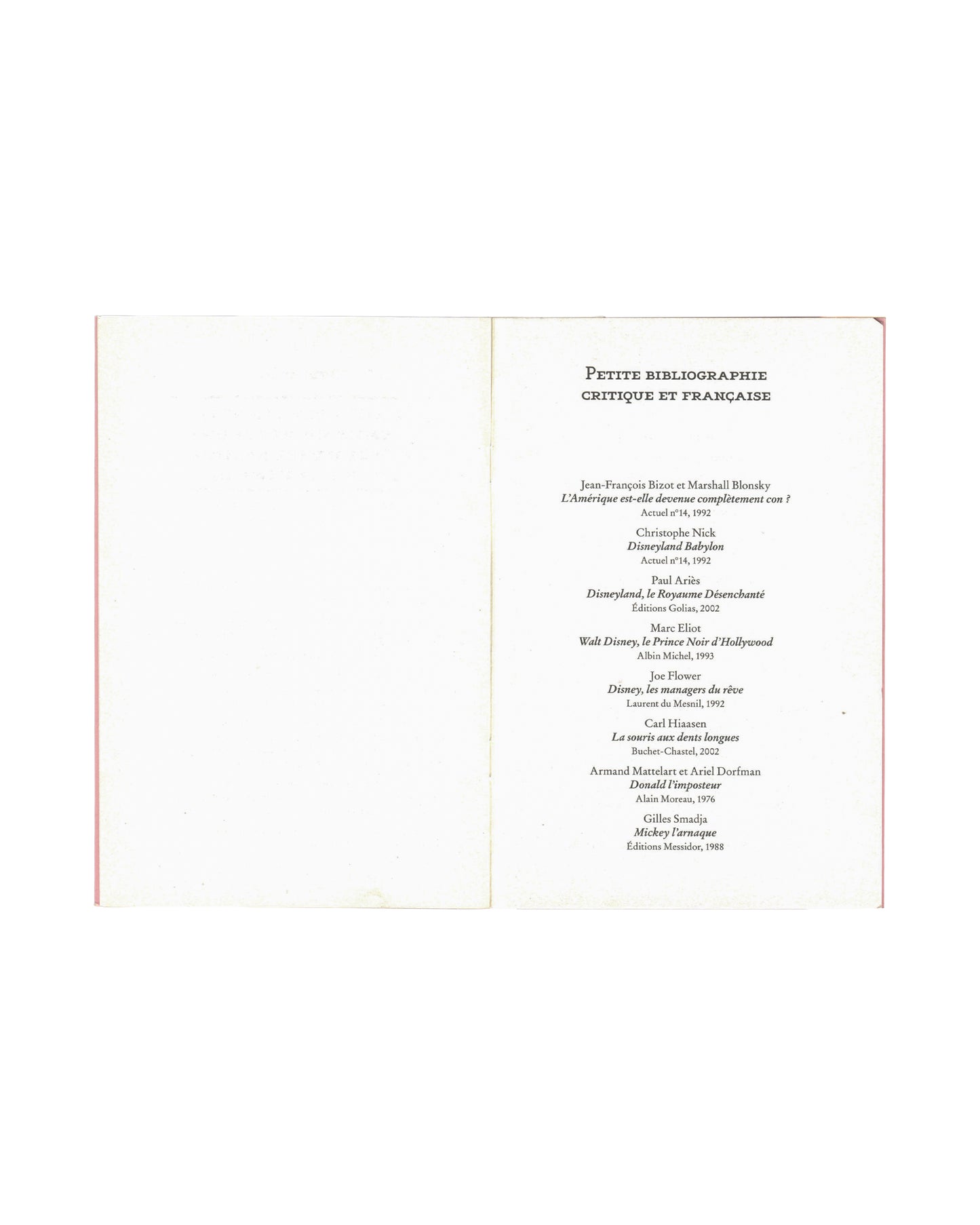 Taroop & Glabel, Mickey et les dévergondées 2006, interior: Petite bibliographie critique et française — eight critical texts on Disney listed, including Disneyland Babylon and Donald l'imposteur
