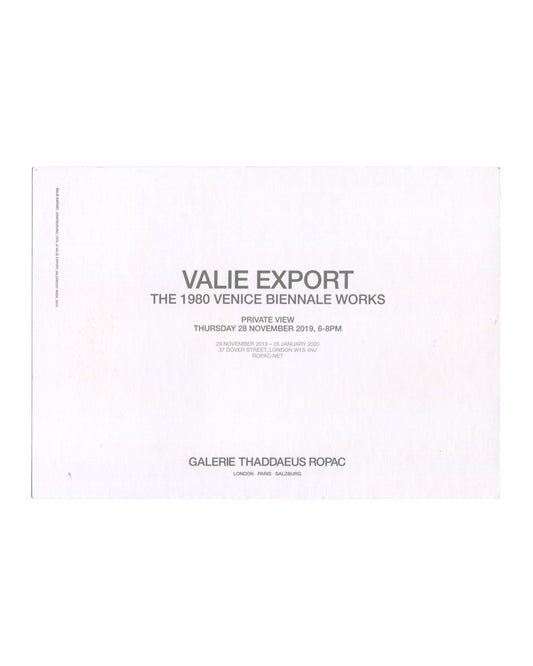 Reverse of 2019 VALIE EXPORT Thaddaeus Ropac invitation card showing white ground with grey sans-serif type reading 'VALIE EXPORT / THE 1980 VENICE BIENNALE WORKS' in large bold type, 'PRIVATE VIEW / THURSDAY 28 NOVEMBER 2019, 6–8PM' below, followed by exhibition dates '29 NOVEMBER 2019 – 25 JANUARY 2020', gallery address '37 DOVER STREET, LONDON W1S 4NJ', and 'ROPAC.NET', with 'GALERIE THADDAEUS ROPAC / LONDON PARIS SALZBURG' in bold at foot.