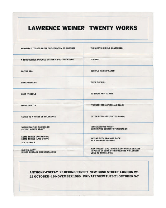 Exhibition poster, Lawrence Weiner, Twenty Works, Anthony d'Offay Gallery, London, 1980. Offset-printed announcement listing all twenty work titles in a two-column grid. White paper with blue ruled border; light horizontal fold visible. Text includes gallery address: 23 Dering Street, New Bond Street, London W1; exhibition dates 22 October – 19 November 1980; private view Tuesday 21 October 5–7.