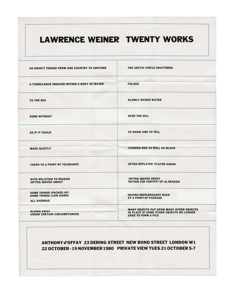Exhibition poster, Lawrence Weiner, Twenty Works, Anthony d'Offay Gallery, London, 1980. Offset-printed announcement listing all twenty work titles in a two-column grid. White paper with blue ruled border; light horizontal fold visible. Text includes gallery address: 23 Dering Street, New Bond Street, London W1; exhibition dates 22 October – 19 November 1980; private view Tuesday 21 October 5–7.
