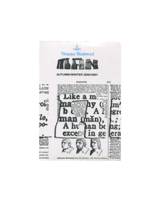  Vivienne Westwood MAN Autumn/Winter 2000–2001 show announcement, front, white card: Vivienne Westwood orb logo and script at top; MAN in large distressed letterpress-style type; AUTUMN/WINTER 2000/2001 in spaced caps; below a collage of dictionary page spreads with entries for mammy and man, overlaid with enlarged text fragments and three engraved portrait heads labelled BOWN MAN, HEIDELBERG MAN, CRO-MAGNON, 10. CHRISTIAN SCIENCE.