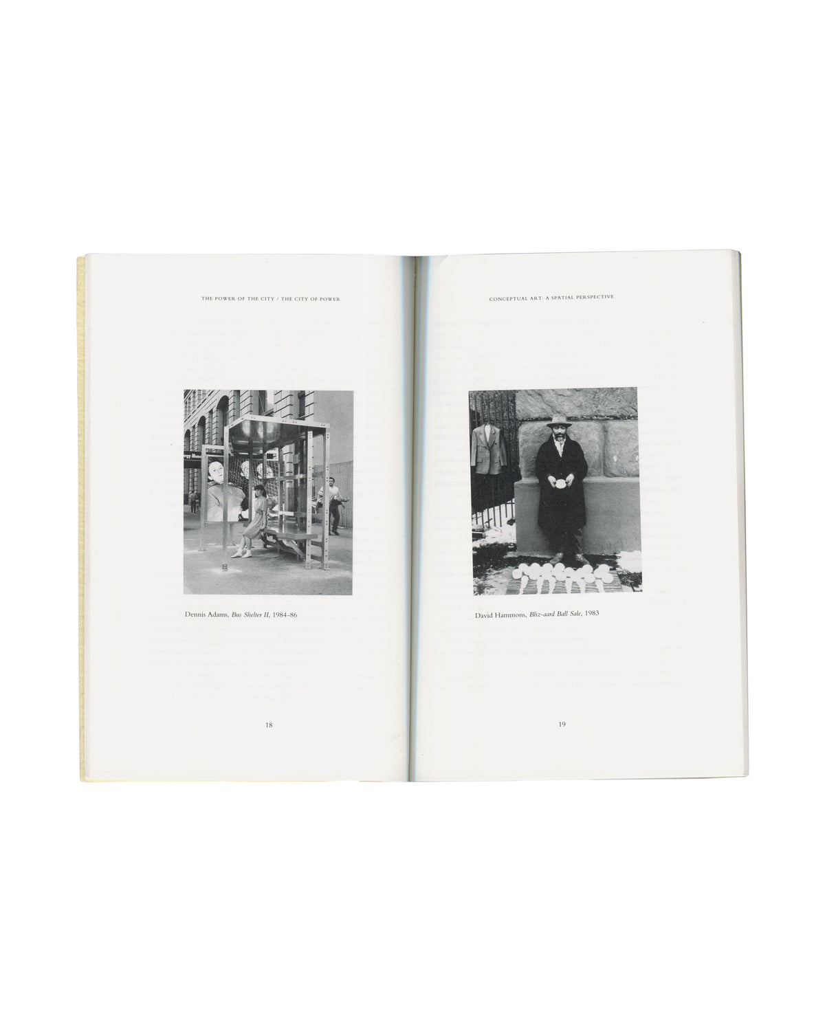 The Power of the City, Whitney ISP, 1992, pp. 18–19, Dennis Adams, Bus Shelter II, 1984–86; David Hammons, Bliz-aard Ball Sale, 1983, black-and-white