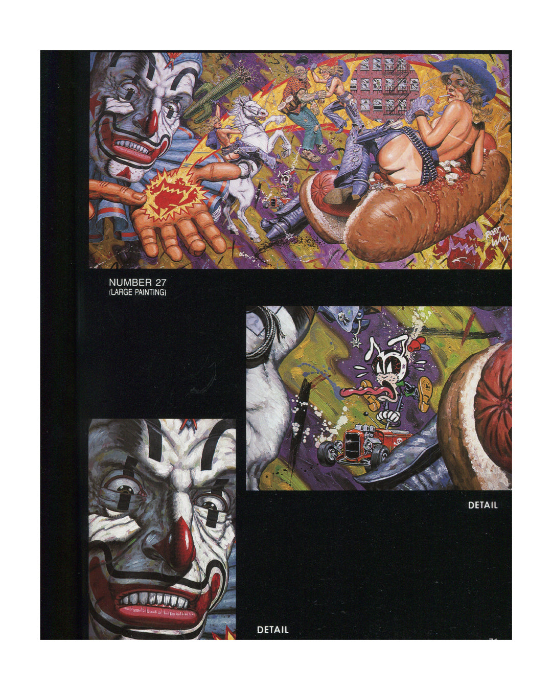  Interior page from Robert Williams, Visual Addiction, Last Gasp, 1989, showing Number 27 (Large Painting), a densely composed colour painting featuring a clown with an exploding hand, a nude woman riding a giant hot dog, white horses, and a chaotic carnival scene, with two detail photographs below showing a close-up of the clown's face and a detail of an animated cartoon car and character.