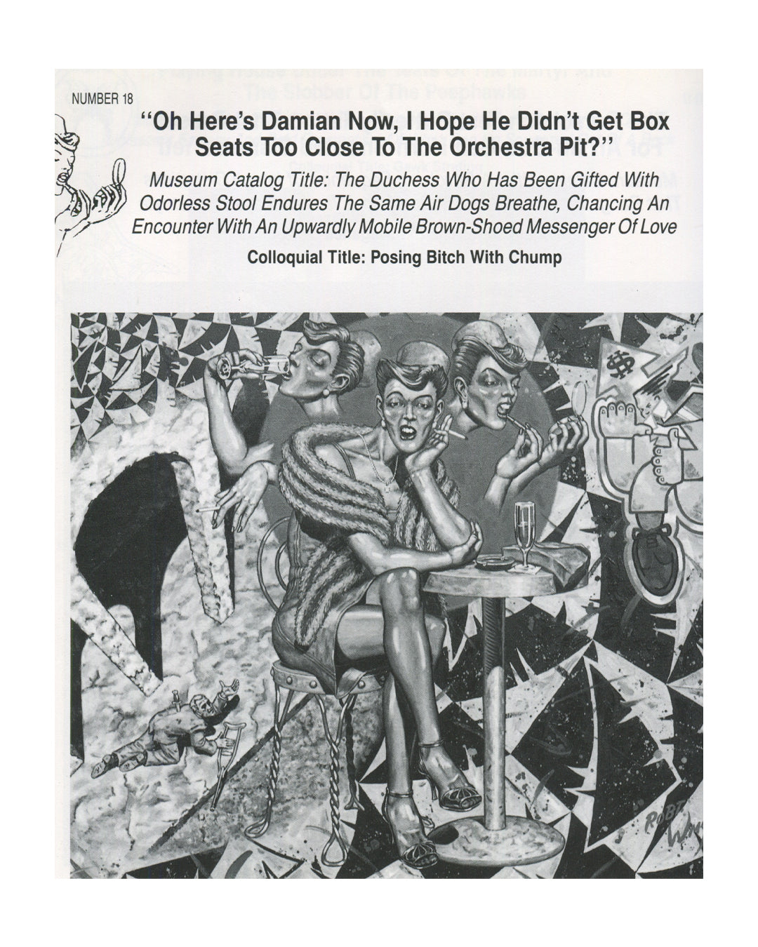 Interior page from Robert Williams, Visual Addiction, Last Gasp, 1989, showing Number 18, titled "Oh Here's Damian Now, I Hope He Didn't Get Box Seats Too Close To The Orchestra Pit?", with museum catalog title "The Duchess Who Has Been Gifted With Odorless Stool Endures The Same Air Dogs Breathe" and colloquial title "Posing Bitch With Chump," depicting three elongated women at a café table in a cubist-influenced black-and-white painting.