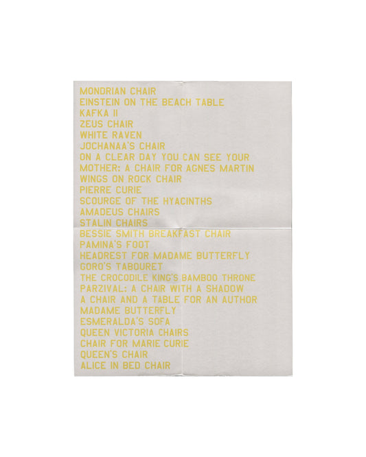 Exhibition poster interior, Robert Wilson, A Move A/B / Move Able à Seat, Galerie de France, Paris, 2002. Interior spread printed in yellow on white: full list of works including Mondrian Chair, Einstein on the Beach Table, Kafka II, Mother: A Chair for Agnes Martin, Stalin Chairs, Madame Butterfly, Alice in Bed Chair, and others. Good vintage condition.