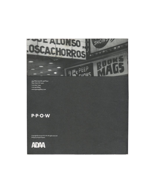 Back cover of David Wojnarowicz / Hunter Reynolds, The Rimbaud Series / Survival AIDS, P.P.O.W Gallery, New York, 2012. Two-panel design: upper half, grey band with cropped black-and-white photograph of a Times Square theatre marquee — 'LOSCACHORROS', '25¢ PEEP SHOWS', 'BOOKS MAGS', 'SHOWS'; lower half, dark charcoal ground with white sans-serif text: P.P.O.W gallery address (535 West 22nd St, 3rd Floor, New York, NY 10011), telephone and fax numbers, website. Lower left: 'P·P·O·W'. Lower right: 'Copyright 