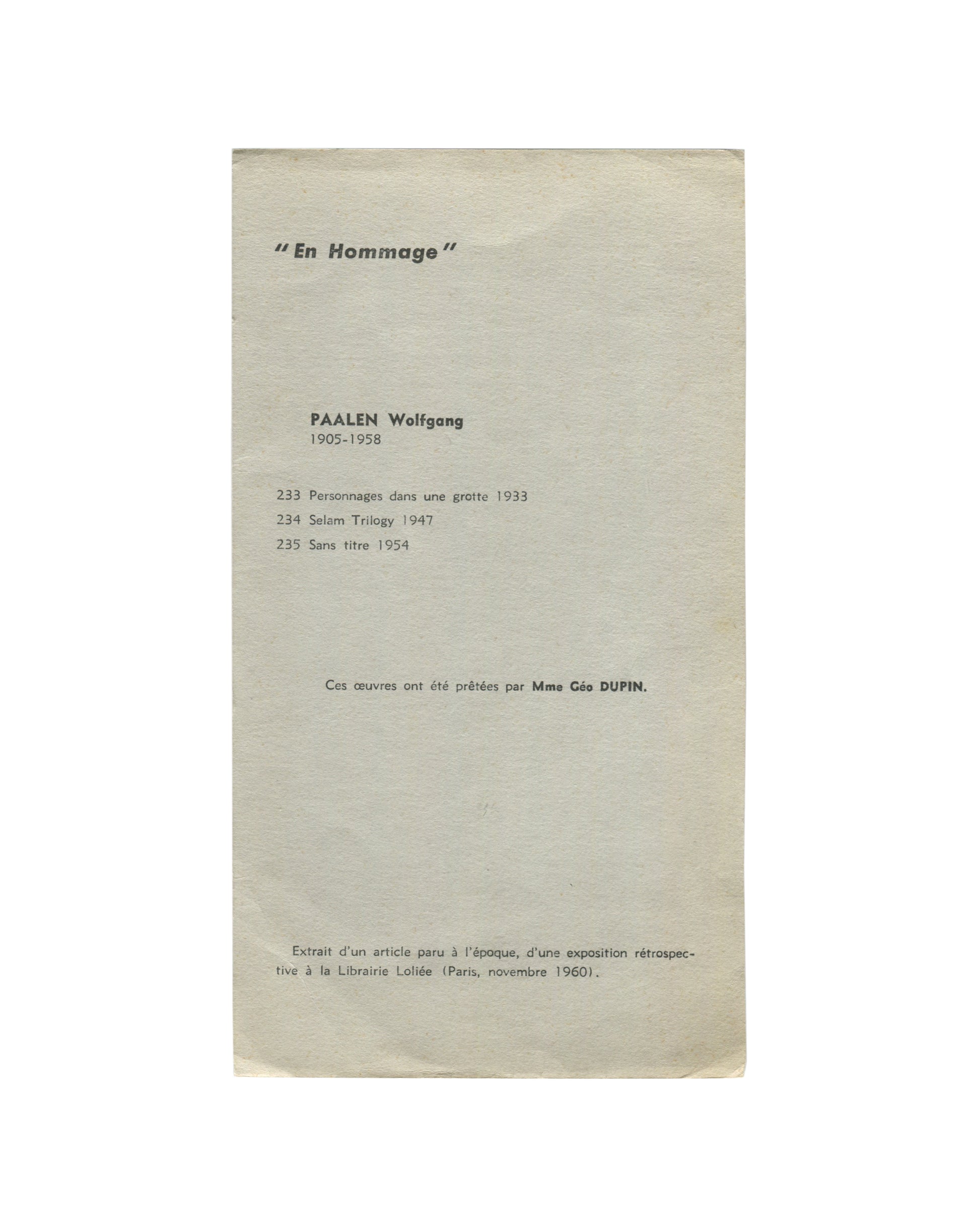 Original 1960 Wolfgang Paalen exhibition insert 'En Hommage', Librairie Loliée, Paris, recto showing the title in quotation marks, artist name PAALEN Wolfgang with dates 1905–1958, a list of three loaned works — Personnages dans une grotte 1933, Selam Trilogy 1947, Sans titre 1954 — lender credit to Mme Géo Dupin, and a note identifying the sheet as an extract from a contemporary article on the retrospective.