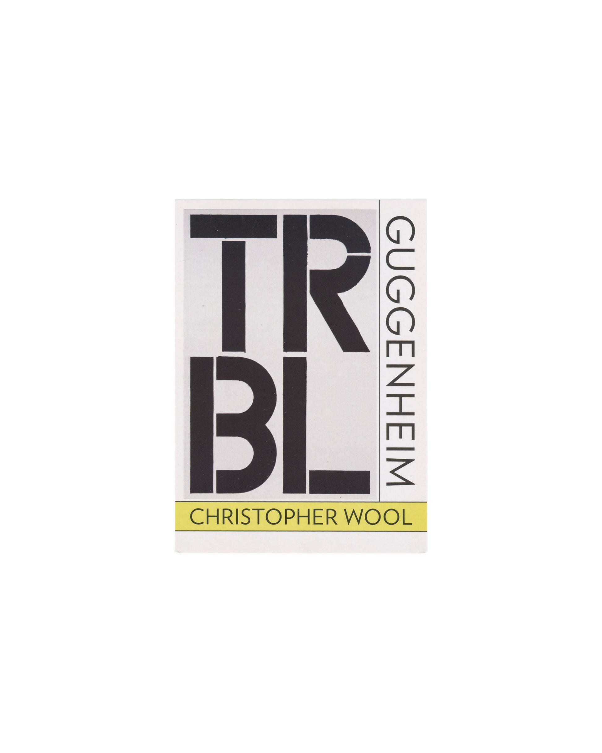 Christopher Wool, Guggenheim GoCARD, TRBL recto, black stencil letters on white with yellow artist name bar, 2013