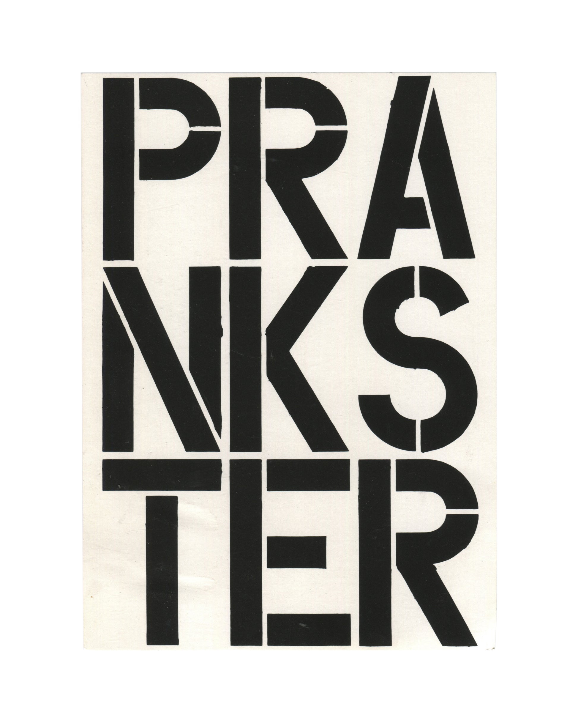 Original c. late 1980s–early 1990s Christopher Wool Prankster graphic card, offset print on white card stock, showing the word 'PRANKSTER' printed in large bold black stencil-style block capitals across three lines reading 'PRA / NKS / TER', each letter fractured by thin white gaps at intersections consistent with Wool's text-based stencil language; letters fill the full card surface edge to edge against white ground.
