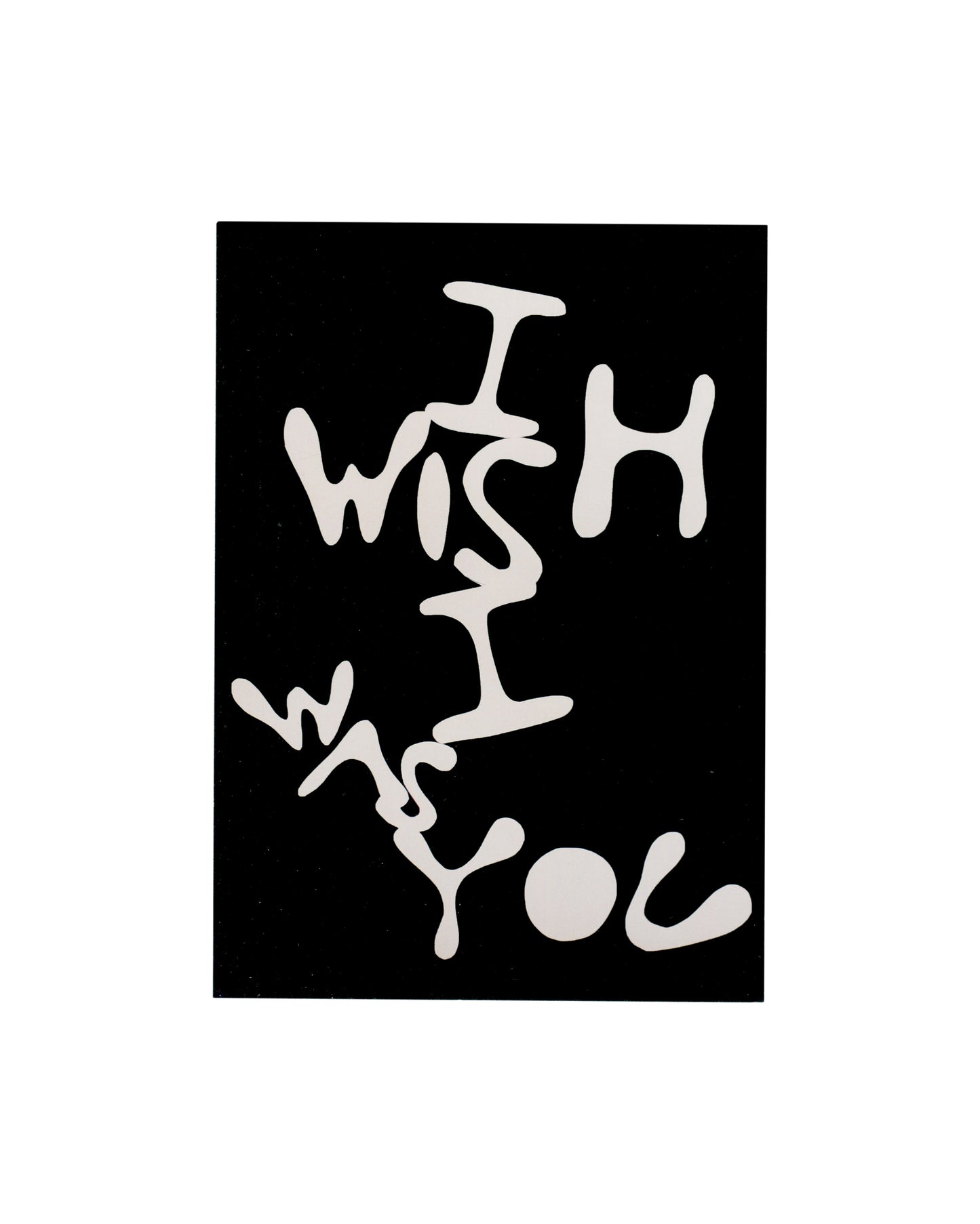 Rob Wynne, I Wish I Was You, 2005, photogram, white liquid lettering on black ground, recto of Radiant Darkness invitation