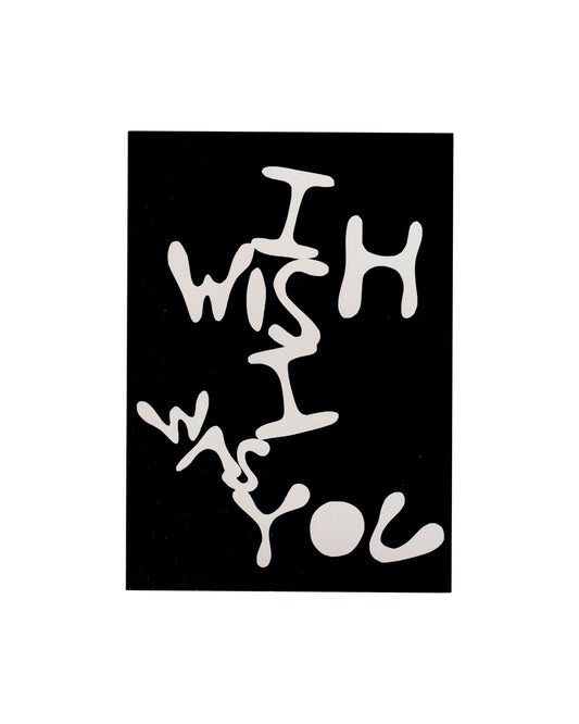 Rob Wynne, I Wish I Was You, 2005, photogram, white liquid lettering on black ground, recto of Radiant Darkness invitation