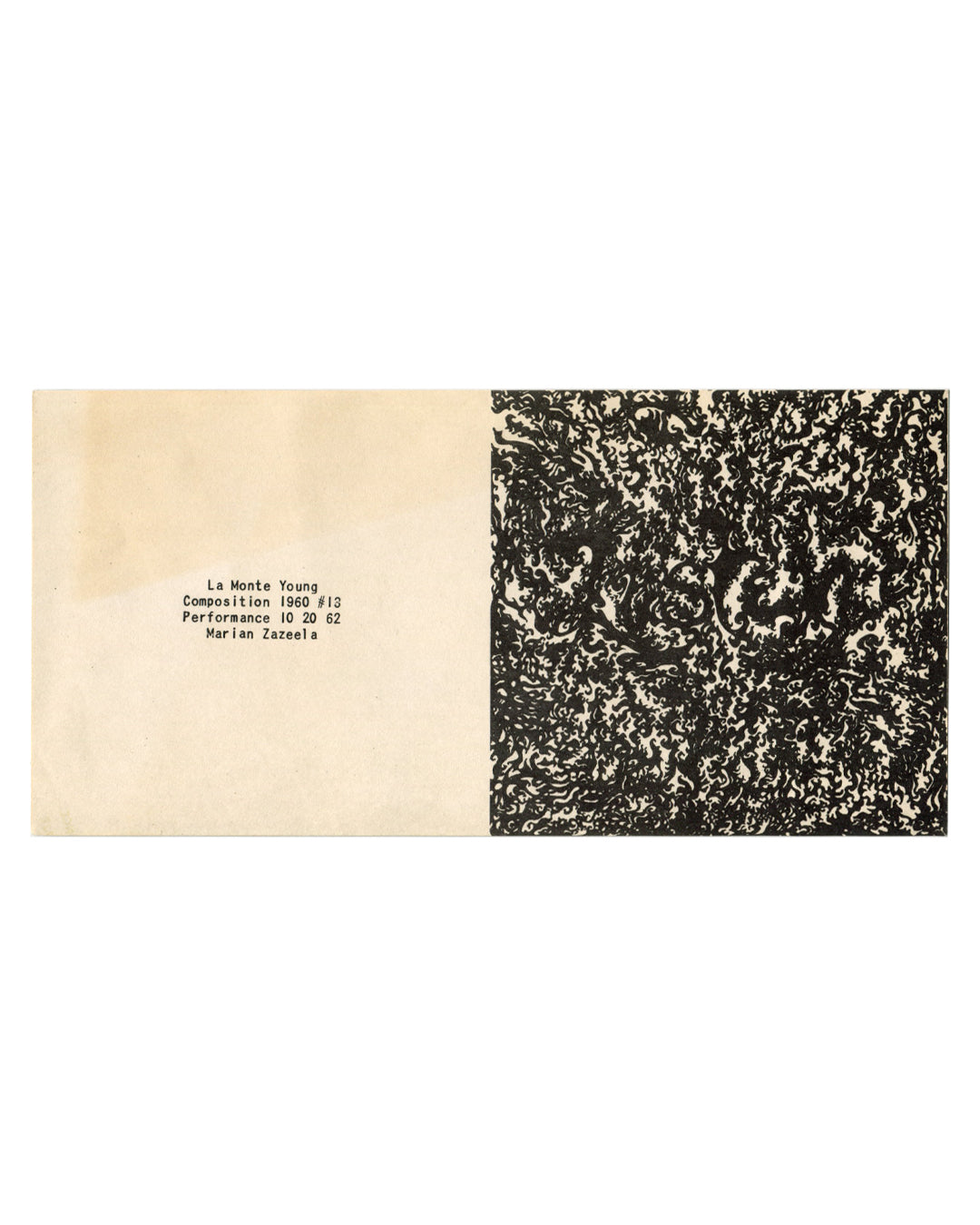 Original 1962 La Monte Young Marian Zazeela Composition 1960 #13 Performance 10 20 62 offset lithograph, New York. Left half: warm cream stock with typewritten text reading 'La Monte Young / Composition 1960 #13 / Performance 10 20 62 / Marian Zazeela'; right half: dense black abstract field of swirling organic forms, high-contrast ink on cream ground.