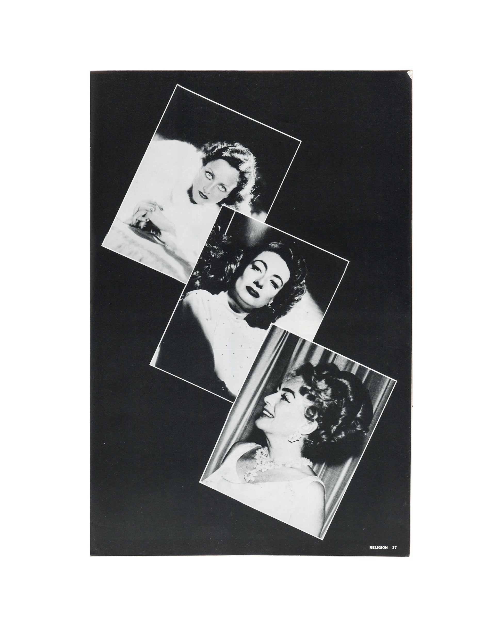 Interior page, ZG Magazine No. 12: Religion, edited by Rosetta Brooks, New York, Fall 1984. Page 17. Black ground. Three overlapping black-and-white photographic reproductions of Hollywood studio portraits — upper left: blonde female figure in white fur, reclining, smiling; centre: dark-haired female figure in white gown, direct gaze, strong makeup; lower right: dark-haired female figure in profile, white ruffled neckline, upward gaze. White borders to each photograph, arranged diagonally overlapping. Lower